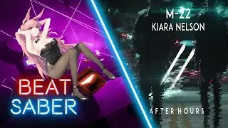 ❤️ Beat Saber | After Hours - M-22 & Kiara Nelson | Full Body Tracking ❤️