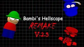 || The Bambi's Hellscape REMAKE V2.5 || Showcase + Release || Link in the description ||