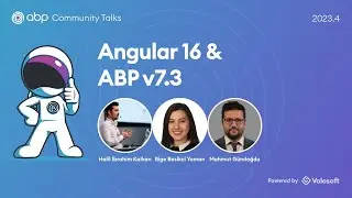 ABP Community Talks 2023.4: Angular 16 and ABP v7.3