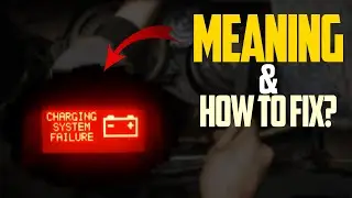 What Does Charging System Failure Mean - How to Diagnose & Fix?