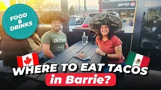 Where to Eat TACOS in Barrie: Trying 3 Local Restaurants
