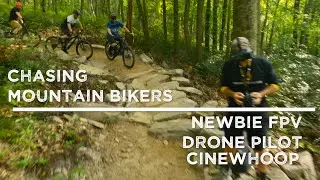 Newbie FPV Drone Pilot Chases Mountain Bikers with Cinewhoop