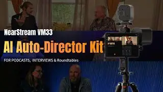 NearStream VM33 AI Auto-Director Kit for Podcasts, Interviews & Roundtables