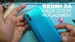 📢Redmi 9A BACK DOOR REPLACEMENT