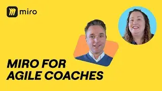 Miro Magic for Agile Coaches: Collaborate, Plan, Succeed!