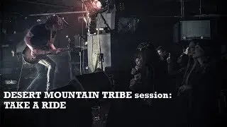 Desert Mountain Tribe in session: Wave Goodbye