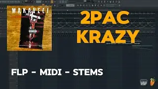 2Pac - Krazy - (FL Studio Remake) FLP + MIDI + STEMS