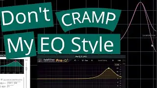 Don't Cramp My EQ Style