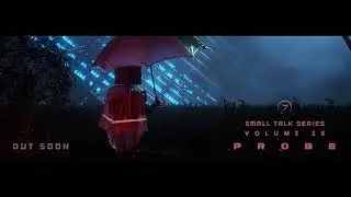 Small Talk Series Vol.26 feat. PROBE (sneak preview!)