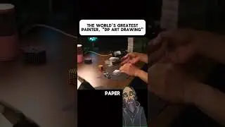 The world's greatest painter, dp art drawing