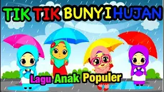 TIK TIK BUNYI HUJAN | Lagu Anak Indonesia