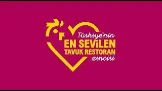 Türkiye’nin En Sevilen Tavuk Restoran Zinciri!