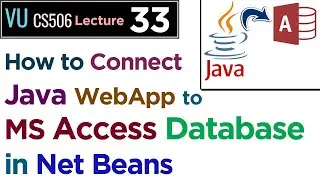 How to Connect Java WebApp to MS Access Database Via Net Beans - CS506 Lecture 33