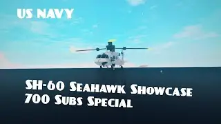 Roblox Plane Crazy | SH-60 Seahawk Showcase! | 700 Subscribers Special