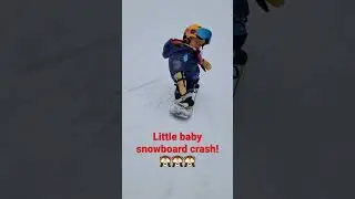 little baby snowboard crash! 🙈🙈🙈