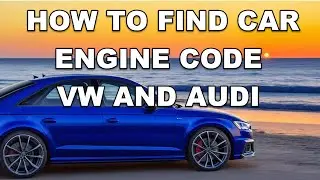 Unlocking the Secrets: How To Find Car Engine Code of Your Audi and VW | Comprehensive Guide