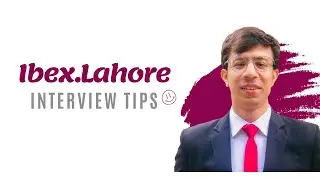 Ibex Interview Tips  | Ibex Lahore Interview Questions