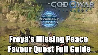 Favour Quest - Freya's Missing Peace Full Guide | God Of War Ragnarok