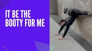It Be The Booty For Me