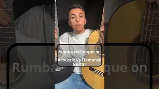 Acoustic vs Flamenco