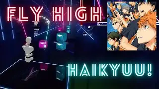 Beat Saber Custom | Fly High From Haikyuu! (Expert +) | FULL COMBO