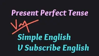 Present Perfect tense| #simpleenglish #presentperfecttense