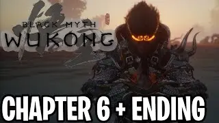 Black Myth Wukong 6 | Final Chapter, Final Boss & Regular Ending [All Chapter 6 Bosses]