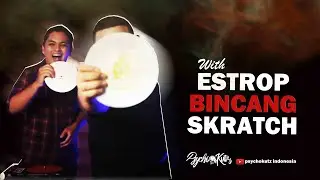 @PsychokutzIndonesia - BINCANG SKRATCH DENGAN ESTROP