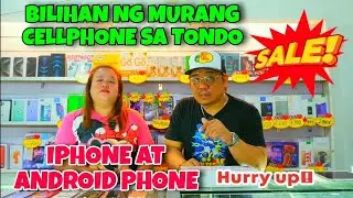 BILIHAN NG MURANG IPHONE AT ANDROID PHONE SA TONDO