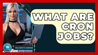 What Are Cron Jobs? - Your Computer Companion
