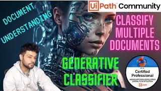 How to use Generative Classifier to Classify Multiple Documents | UiPath | Document Understanding
