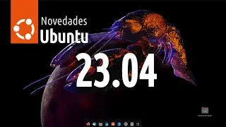 Así es el NUEVO UBUNTU 23.04 ! 🌔