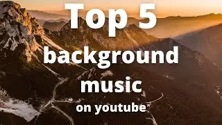Top 5 background music | most popular on YouTube | No copyright songs -2020