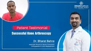 𝐏𝐚𝐭𝐢𝐞𝐧𝐭 𝐓𝐞𝐬𝐭𝐢𝐦𝐨𝐧𝐢𝐚𝐥: Successful Knee Arthroscopy | Dr. Bharat Bahre | Aakash Healthcare