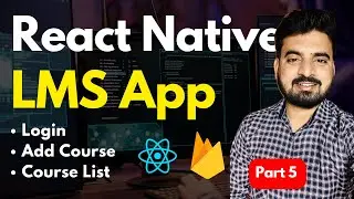 Login ,Add Course & Course Listing with Firebase - React Native LMS App | Engineer Codewala