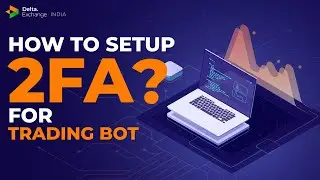 How to setup 2FA for Trading Bot | 