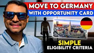 How to Move to Germany with Opportunity Card | Simple Eligibility Criteria | Skilled Immigration