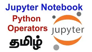 Jupyter notebook Python Operators Tamil