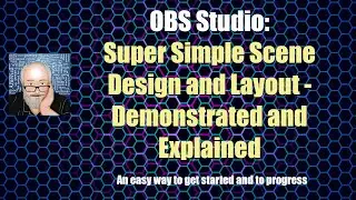 OBS Studio: How to Create a Super Simple Scene Layout - An Easy Way to Get Started