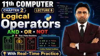 Logical Operators | 11th Class Computer Science Chapter 2 Python Programming | Qais Ali Khan 
