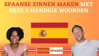 Leer Spaanse Zinnen Maken Met Deze 5 Handige Woorden | Spaans Leren Voor Beginners | Overal Spaans