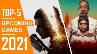 Top 5 Best Upcoming Games of 2021