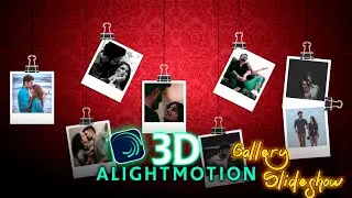 Alightmotion 3D Gallery Slideshow Video Editing Tutorial || How To Make Alightmotion New 3D status |