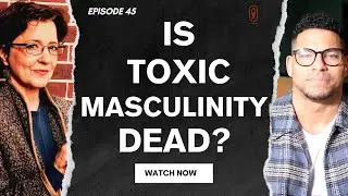 The Toxic Culture that has Defined Masculinity + Why the Body MATTERS w/ Nancy Pearcey | Episode 45