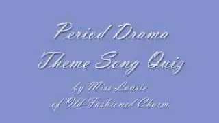 Period Drama Theme Song Quiz