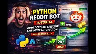 Python Reddit Bot Tutorial: Auto Account Creator & Upvoter Automation (Full Project 2024)