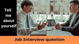 Tell me about yourself interview | Tell me about yourself