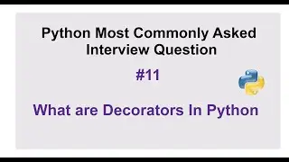 Python Interview Questions #11 - What are decorators in Python?