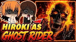 [NTR] Kokujin No Tenkousei React to Hiroki as GHOST RIDER | Johnny Blaze