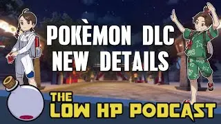 The Coolest Pokémon News You Haven’t Heard About! · The Low HP Podcast